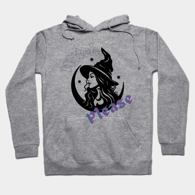 Witch Please Hoodie by JT Digital